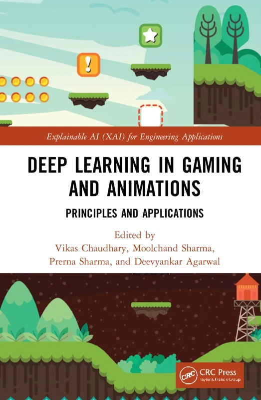 Deep Learning in Gaming and Animations: Principles and Applications (Explainable AI XAI for Engineering Applications)
