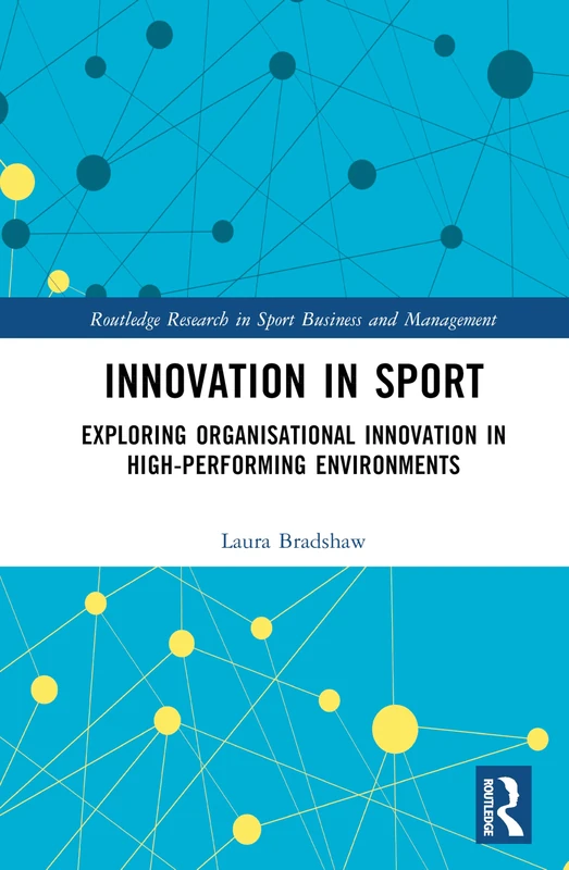 Routledge Innovation in Sport - Organisational Innovation Book
