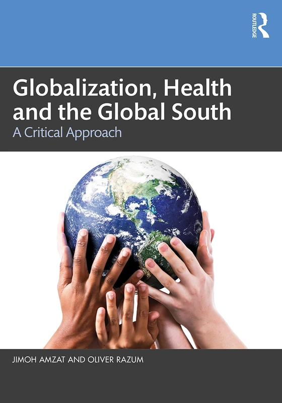 Globalization, Health and the Global South: A Critical Approach - Image 1