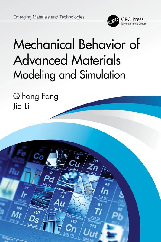 Mechanical Behavior of Advanced Materials: Modeling and Simulation (Emerging Materials and Technologies)