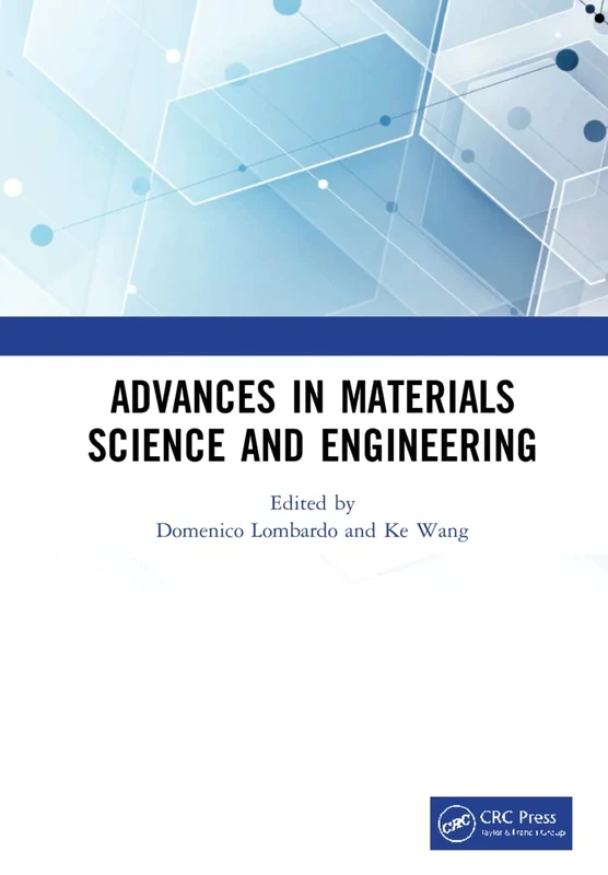 Advances in Materials Science and Engineering: Proceedings of the 7th Annual International Workshop on Materials Science and Engineering, (IWMSE 2021), Changsha, Hunan, China, 21-23 May 2021