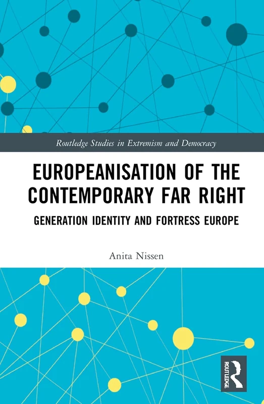 Routledge Europeanisation of the Contemporary Far Right Book