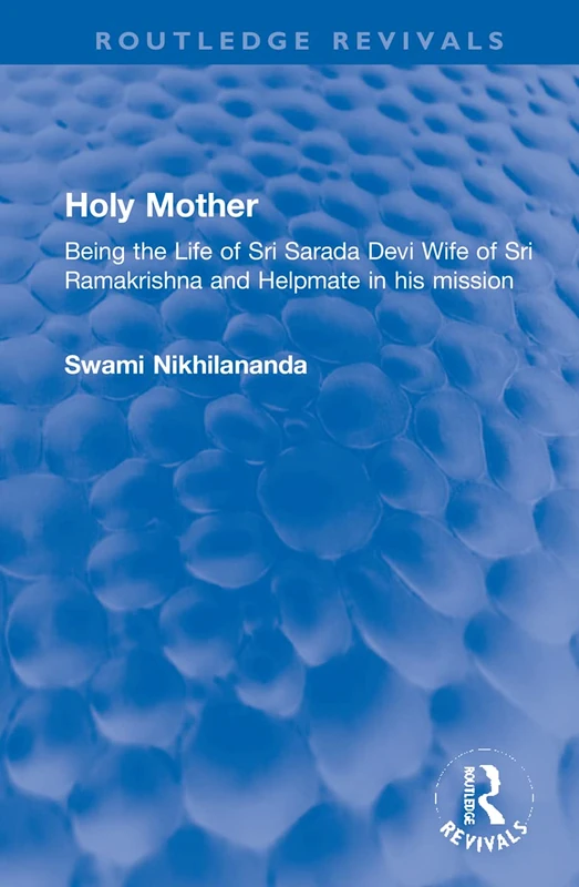 Holy Mother: Being the Life of Sri Sarada Devi - Routledge - Image 1