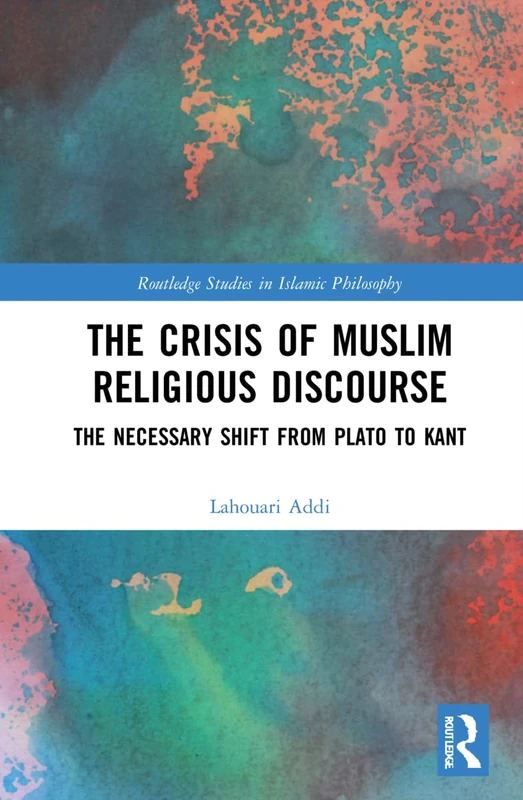 Routledge - The Crisis of Muslim Religious Discourse Book