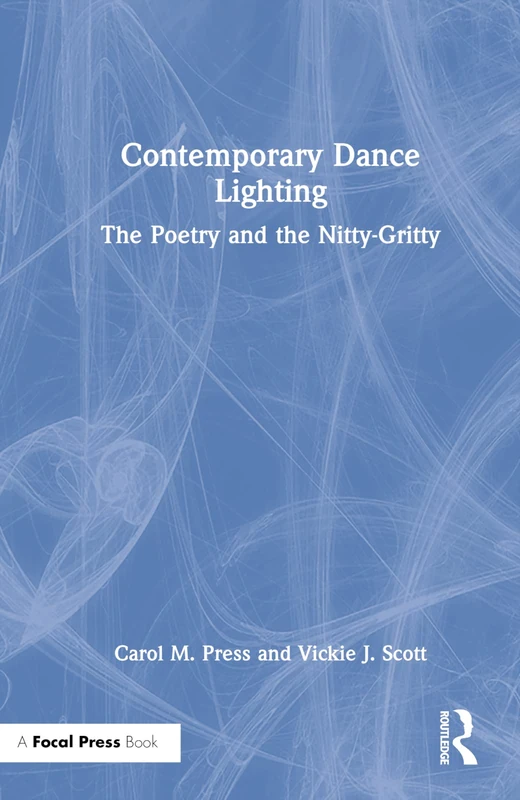 Routledge Contemporary Dance Lighting - Reference Book
