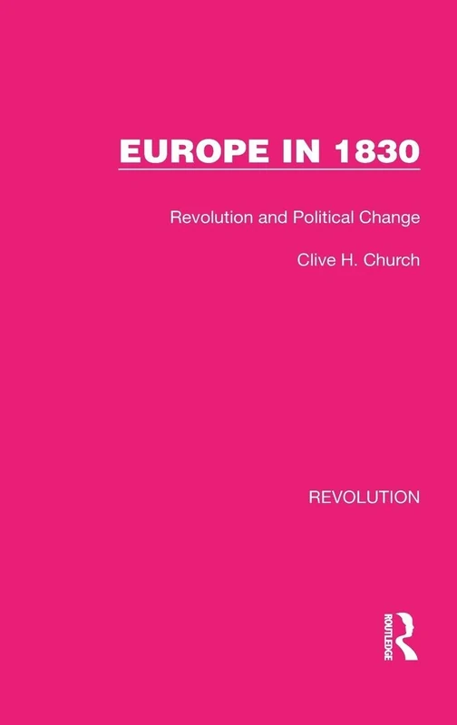 Europe in 1830: Revolution and Political Change: 10 (Routledge Library Editions: Revolution)