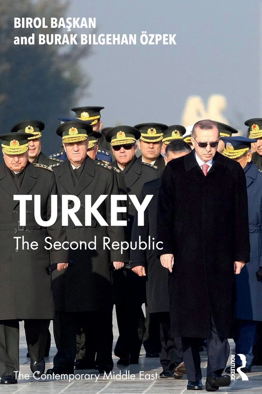 Turkey: The Second Republic (The Contemporary Middle East)
