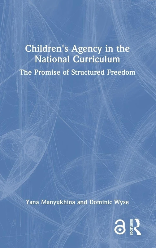 Children's Agency in the National Curriculum: The Promise of Structured Freedom