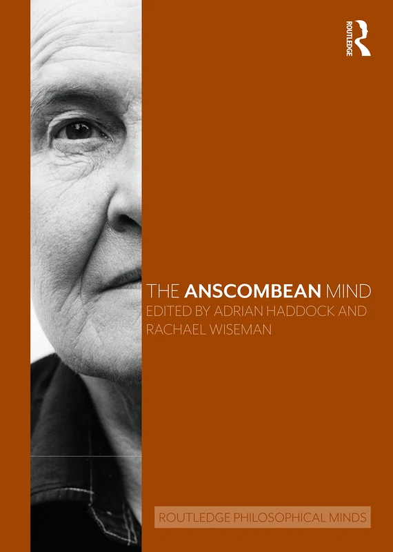 The Anscombean Mind (Routledge Philosophical Minds)
