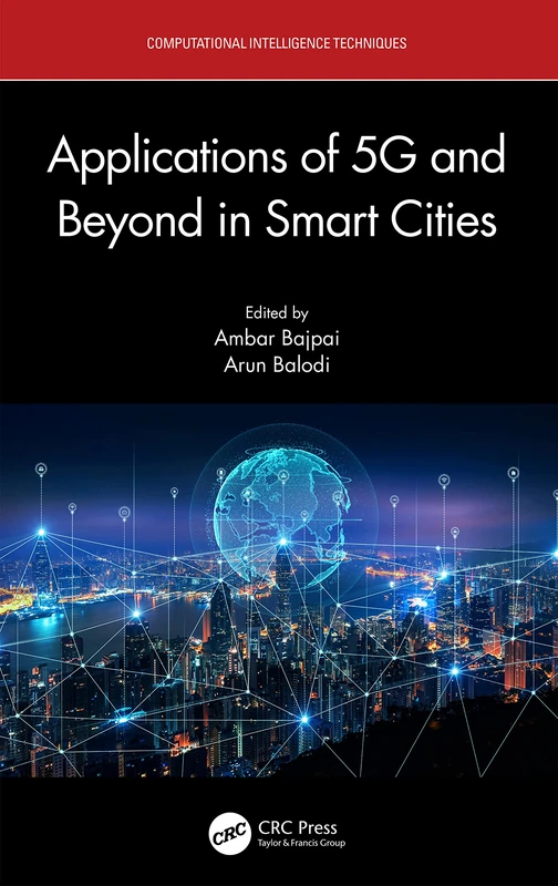Applications of 5G and Beyond in Smart Cities (Computational Intelligence Techniques)