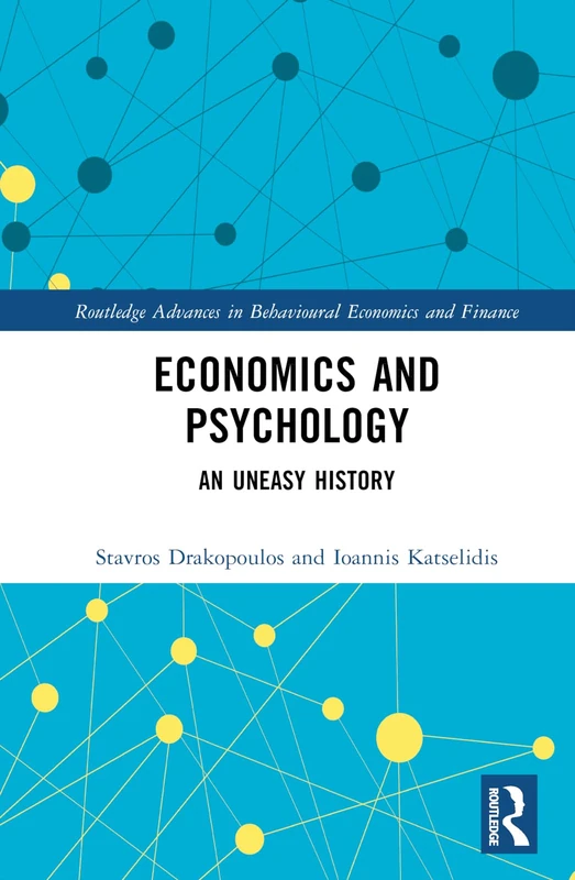 Economics and Psychology: An Uneasy History (Routledge Advances in Behavioural Economics and Finance) - Image 1