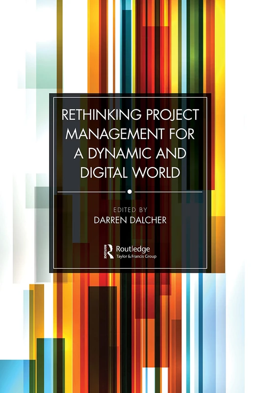 Routledge - Rethinking Project Management for a Digital World