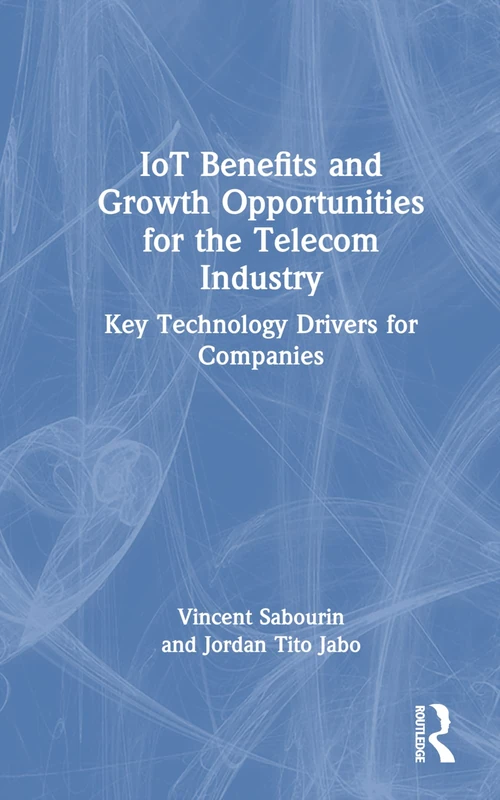 IoT Benefits and Growth Opportunities for the Telecom Industry: Key Technology Drivers for Companies