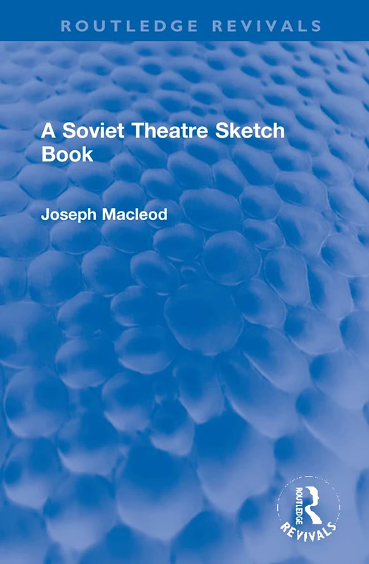A Soviet Theatre Sketch Book (Routledge Revivals)