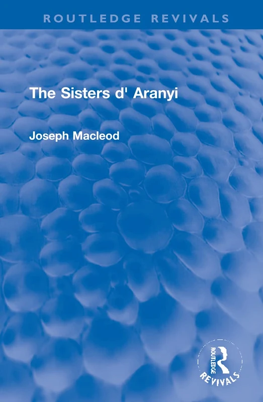 Routledge The Sisters d' Aranyi (Routledge Revivals) Book