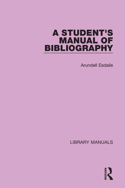 Routledge A Student's Manual of Bibliography: 15 Library Manuals