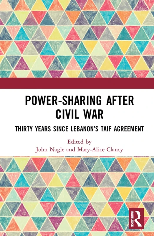 Routledge - Power-Sharing after Civil War: Thirty Years