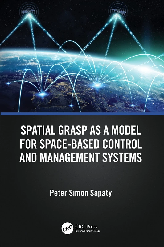 Spatial Grasp as a Model for Space-based Control and Management Systems - Image 1