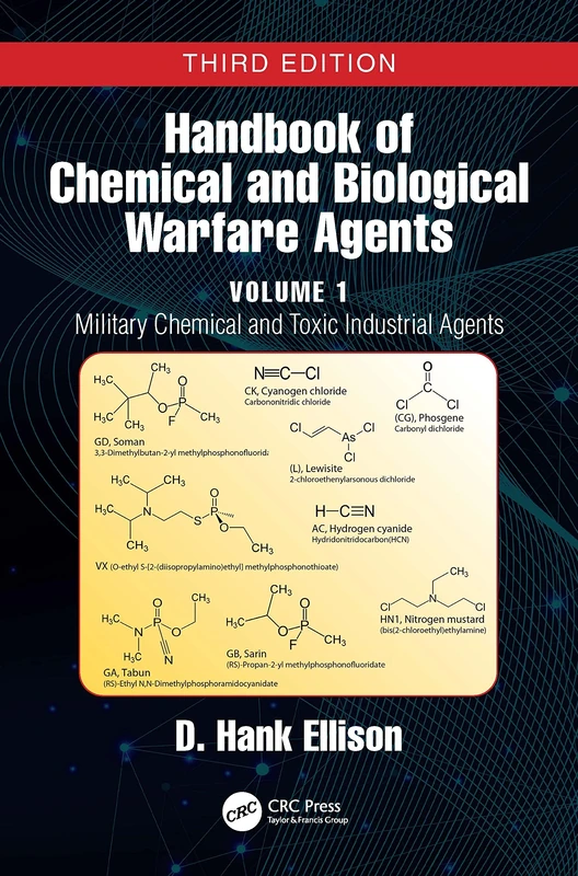 Handbook of Chemical and Biological Warfare Agents, Volume 1: Military Chemical and Toxic Industrial Agents