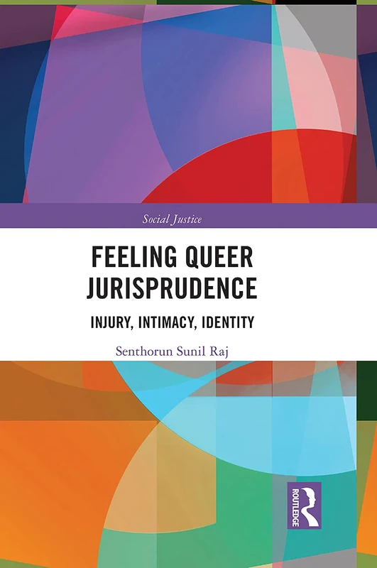 Feeling Queer Jurisprudence: Injury, Intimacy, Identity (Social Justice)