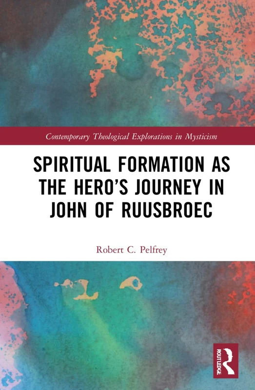 Routledge - Spiritual Formation as the Hero's Journey