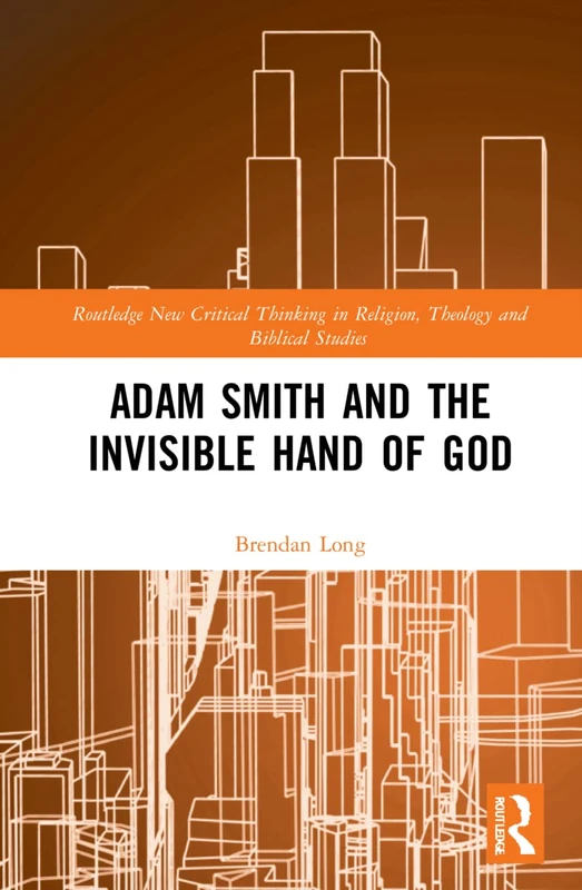 Routledge Adam Smith and the Invisible Hand of God Book