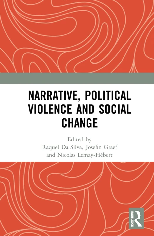 Routledge - Narrative, Political Violence and Social Change