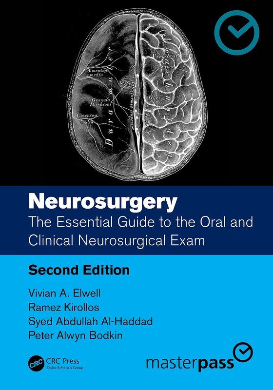 Neurosurgery: The Essential Guide to the Oral and Clinical Neurosurgical Exam (MasterPass)