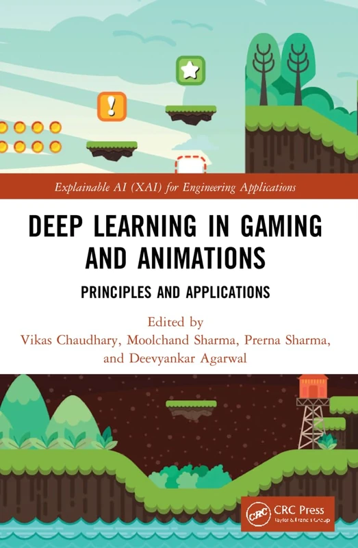 Deep Learning in Gaming and Animations: Principles and Applications (Explainable AI XAI for Engineering Applications)