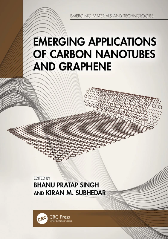 Emerging Applications of Carbon Nanotubes and Graphene (Emerging Materials and Technologies)