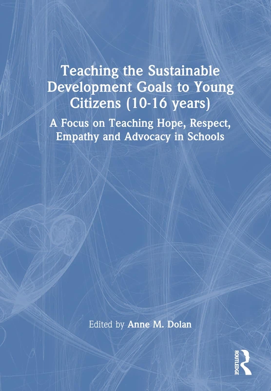 Routledge - Teaching Sustainable Development Goals (10-16 Years)