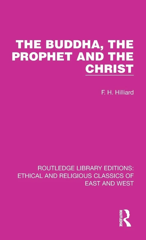 The Buddha, The Prophet and the Christ: 1 (Ethical and Religious Classics of East and West) - Image 1