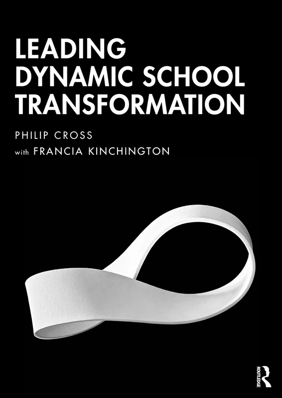Leading Dynamic School Transformation