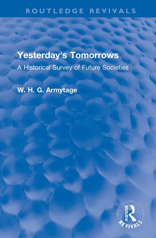 Routledge Yesterday's Tomorrows - Historical Survey Book