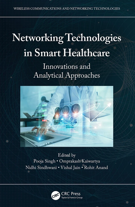 Networking Technologies in Smart Healthcare: Innovations and Analytical Approaches (Wireless Communications and Networking Technologies)