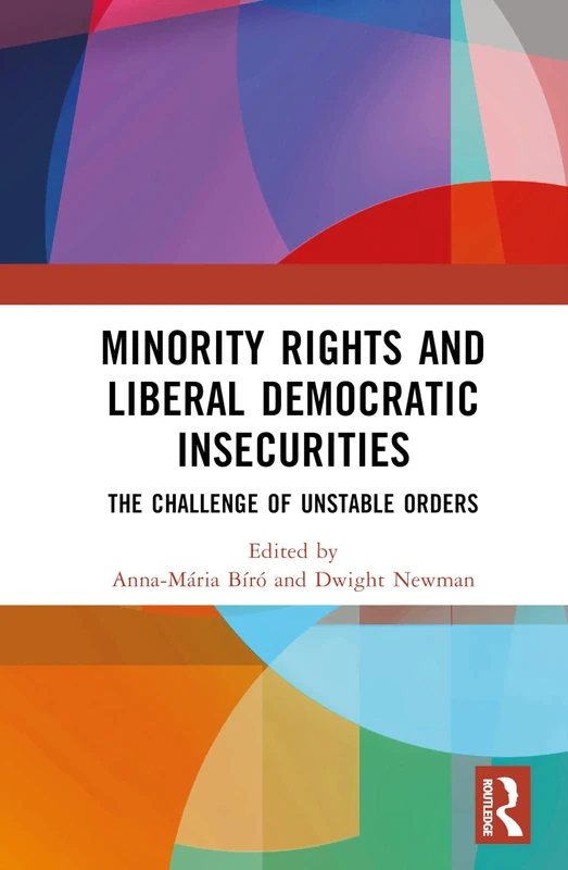 Routledge - Minority Rights and Liberal Democratic Insecurities