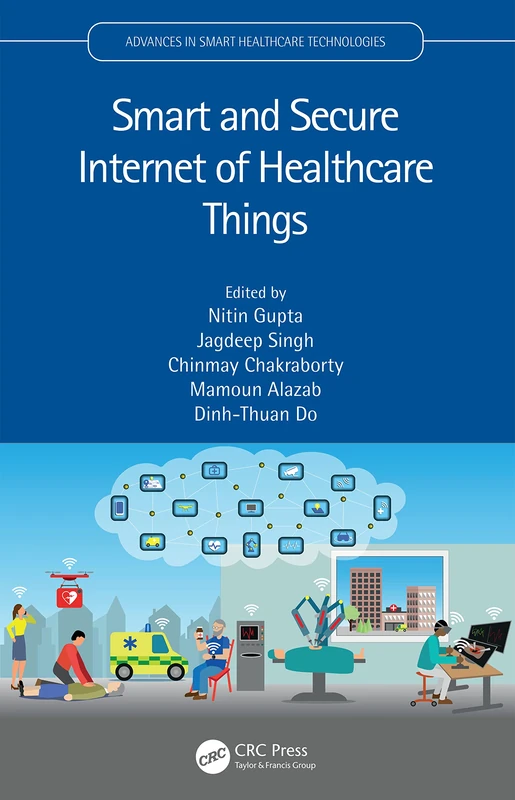 CRC Press Smart and Secure Internet of Healthcare Things Book