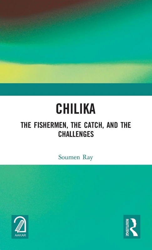 Chilika: The Fishermen, the Catch, and the Challenges - Routledge - Image 1
