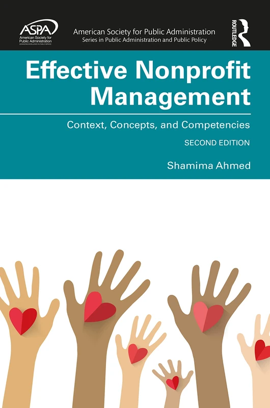 Effective Nonprofit Management: Context, Concepts, and Competencies (ASPA Series in Public Administration and Public Policy)