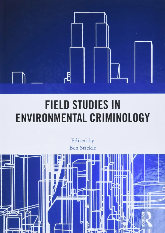 Field Studies in Environmental Criminology