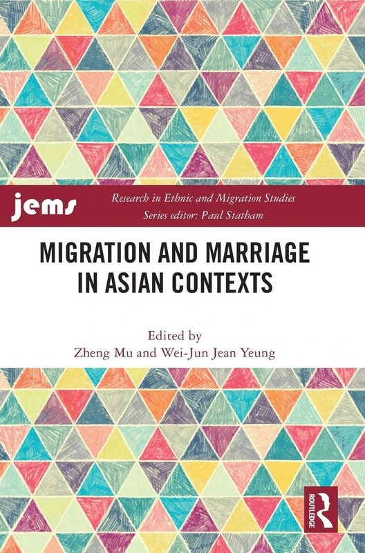 Migration and Marriage in Asian Contexts (Research in Ethnic and Migration Studies)
