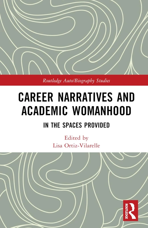 Routledge Career Narratives and Academic Womanhood Book
