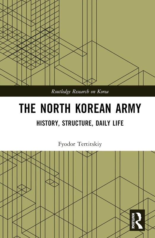 Routledge - The North Korean Army: History and Structure
