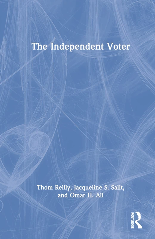 Routledge - The Independent Voter - Anthropology and Sociology - Image 1
