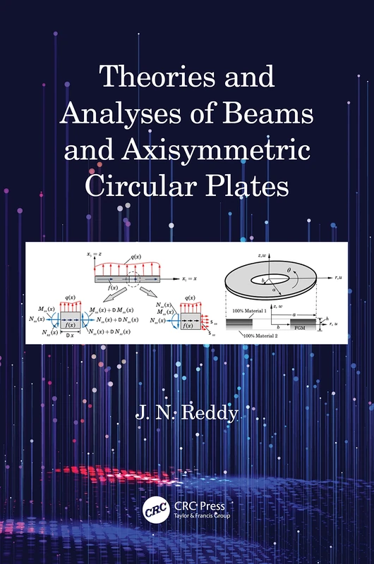 Theories and Analyses of Beams and Axisymmetric Circular Plates (Applied and Computational Mechanics) - Image 1