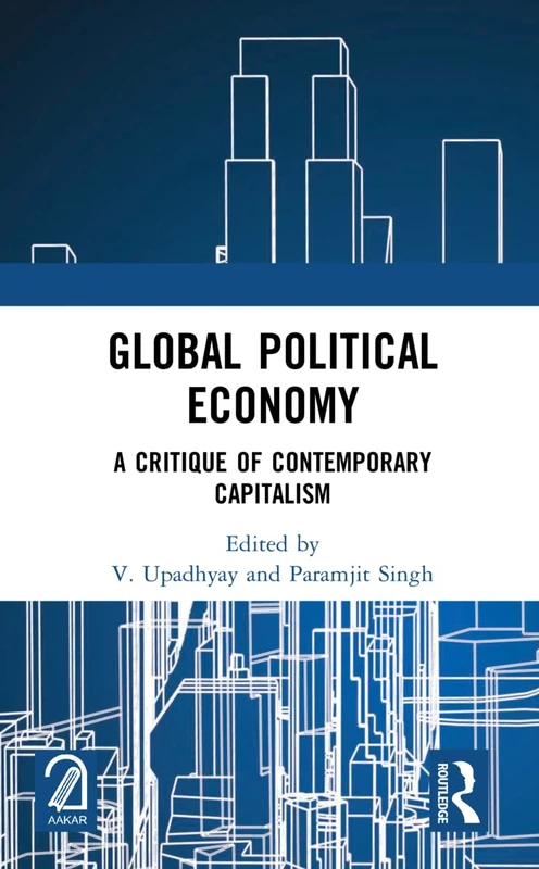 Routledge Global Political Economy: A Critique of Capitalism