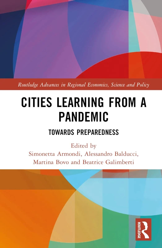 Cities Learning from a Pandemic: Towards Preparedness (Routledge Advances in Regional Economics, Science and Policy)