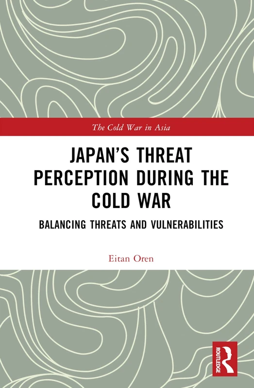 Routledge - Japan's Threat Perception during the Cold War