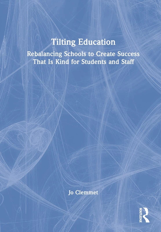 Tilting Education by Routledge - Rebalancing School Success