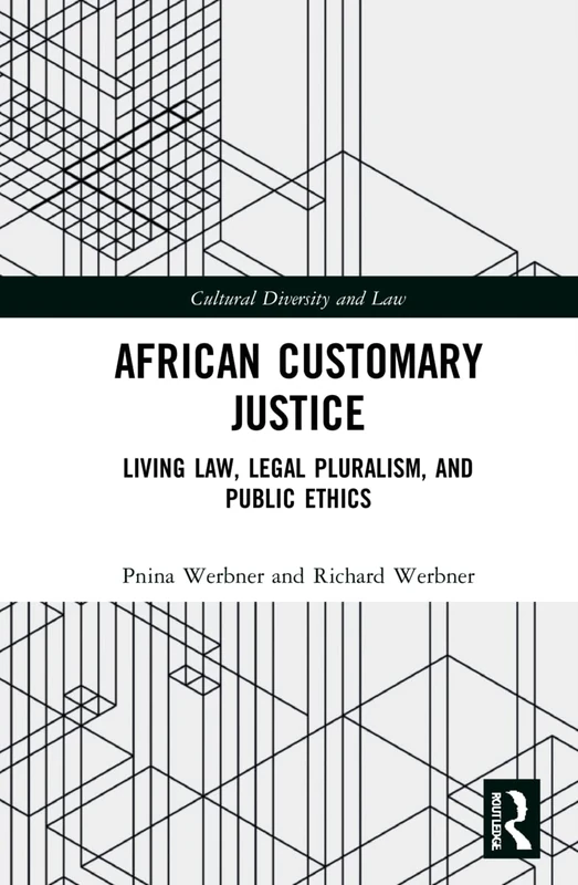 Routledge African Customary Justice - Law and Anthropology Book